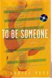 To Be Someone