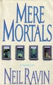 Mere Mortals