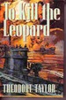 To Kill the Leopard