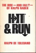 Hit & Run; the Rise and Fall? of Ralph Nader
