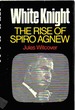 White Knight; Rise of Spiro Agnew