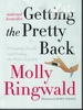 Getting the Pretty Back; Friendships, Family and Finding the Perfect Lipstick