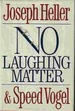 No Laughing Matter