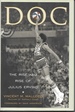 Doc; the Rise and Rise of Julius Erving