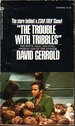 Trouble With Tribbles; the Birth, Sale and Final Production of One Episode