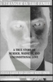 A Stranger in the Family; a True Story of Murder, Madness, and Unconditional Love