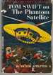 Tom Swift on the Phantom Satellite