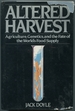 Altered Harvest: Agriculture, Genetics, and the Fate of the World's Food Supply