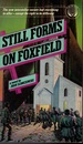 Still Forms on Foxfield