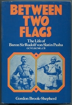 Between Two Flags: the Life of Baron Sir Rudolf Von Slatin Pasha