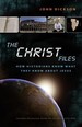 The Christ Files: How Historians Know What They Know About Jesus
