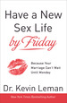 Have a New Sex Life By Friday: Because Your Marriage Can't Wait Until Monday