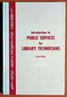 Introduction to Public Services for Library Technicians (Library Science Text Series)