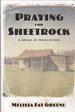 Praying for Sheetrock: A Work of Nonfiction