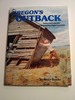 Oregon's Outback: Tales and Legends from Beyond the High Cascades