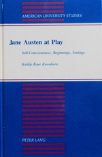 Jane Austen at Play: Self-Consciousness, Beginnings, Endings