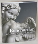 Bouchardon: Royal Artist of the Enlightenment