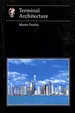 Terminal Architecture (Essays in Art & Culture S. )