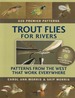 Trout Flies for Rivers: Patterns From the West That Work Everywhere