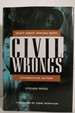 Civil Wrongs; What Went Wrong With Affirmative Action (Dj Protected By a Clear, Acid-Free Mylar Cover)