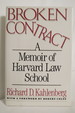 Broken Contract a Memoir of Harvard Law School (Dj Protected By a Clear, Acid-Free Mylar Cover)