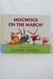 Mogwogs on the March! ; (Dj is Protected By a Clear, Acid-Free Mylar Cover) (Signed By Author)