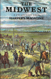 The Midwest: a Collection From Harper's Magazine