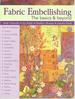 Fabric Embellishing: the Basics & Beyond