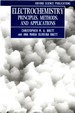 Electrochemistry: Principles, Methods, and Applications (Oxford Science Publications)