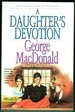 A Daughter's Devotion (George Macdonald Classic Series)
