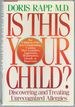 Is This Your Child? Discovering and Treating Unrecognized Allergies