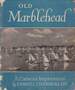 Old Marblehead; a Camera Impression