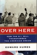 Over Here; How the G. I. Bill Transformed the American Dream