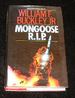 Mongoose R.I. P