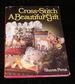 Cross-Stich a Beautiful Gift