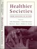 Healthier Societies: From Analysis to Action
