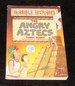 The Angry Aztecs