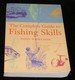 The Complete Guide to Fishing Skills