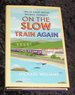 On the Slow Train Again