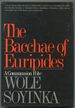 The Bacchae of Euripides: a Communion Rite