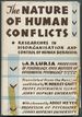 The Nature of Human Conflicts: Or Emotion, Conflict and Will. an Objective Study of Disorganisation and Control of Human Behaviour