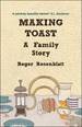Making Toast: a Family Story