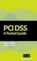 Pci Dss: a Pocket Guide