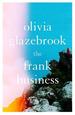 The Frank Business: the Smart and Witty New Novel of Love and Other Battlefields