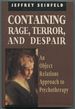 Containing Rage, Terror, and Despair: an Object Relations Approach to Psychotherapy