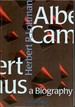 Albert Camus: a Biography