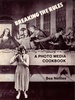 Breaking the Rules: a Photo Media Cookbook