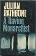 A Raving Monarchist