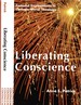 Liberating Conscience: Feminist Explorations in Catholic Moral Theology
