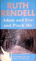 Adam and Eve and Pinch Me